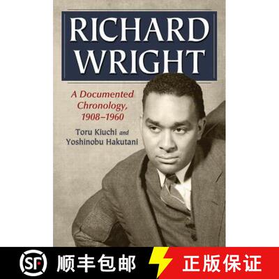 【3-4周达】Richard Wright : A Documented Chronology, 1908-1960 [9780786465675]
