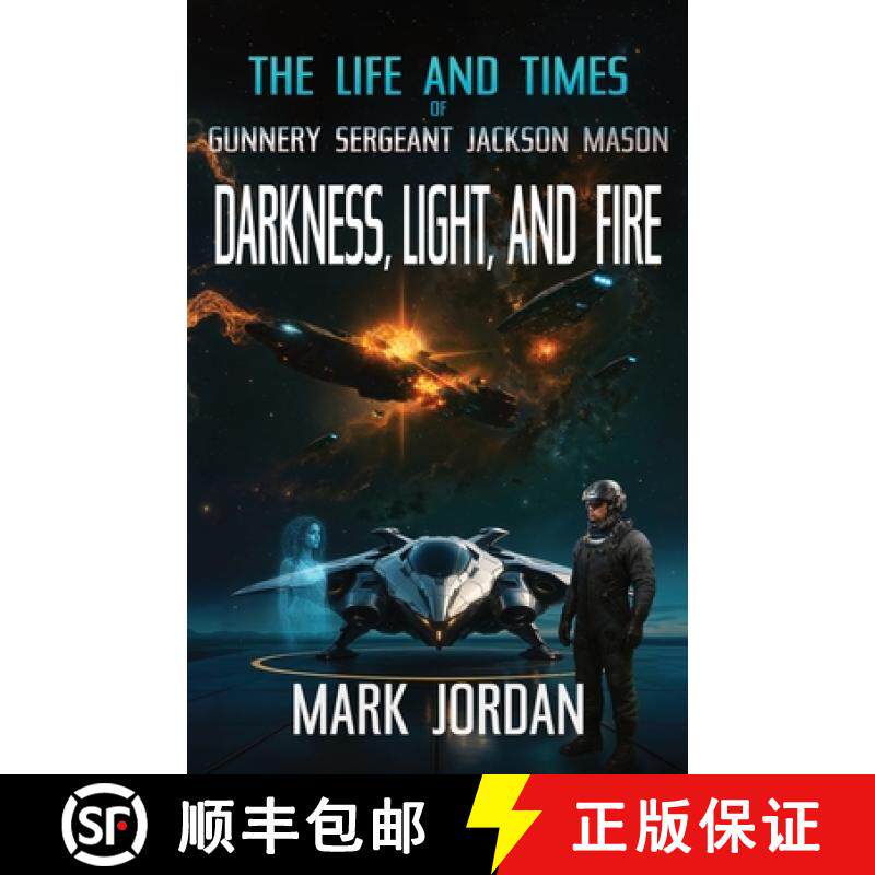 【3-4周达】The Life and Times of Gunnery Sergeant Jackson Mason: Darkness Light and Fire [9798991569538]