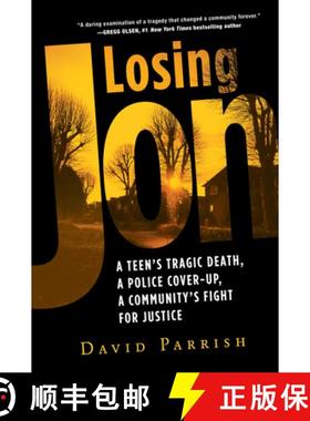 【3-4周达】Losing Jon: A Teen's Tragic Death, a Police Cover-Up, a Community's Fight for Justice [9780806540467]