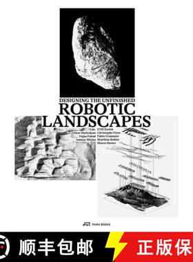 【3-4周达】Robotic Landscapes : Designing the Unfinished [9783038602545]