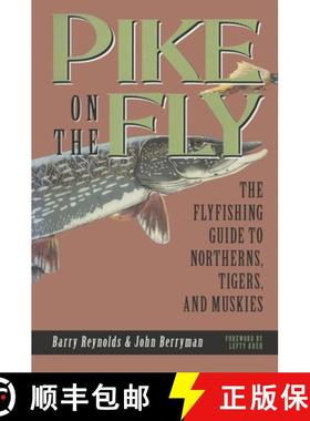 【3-4周达】Pike on The Fly : The Flyfishing Guide to Northerns, Tigers, and Muskies [9781555661137]