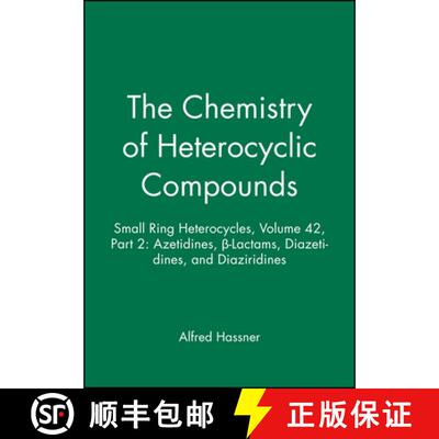 【3-4周达】精装 Chemistry Of Heterocyclic Compounds - Small Ring Heterocycles - Part Two - Volume For... [9780471056256]