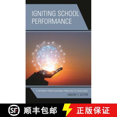 【3-4周达】Igniting School Performance : A Pathway from Academic Paralysis to Excellence [9781475852134]