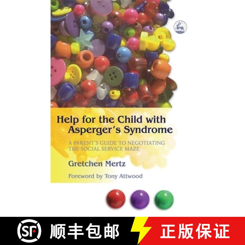 【3-4周达】Help for the Child with Asperger's Syndrome: A Parent's Guide to Negotiating the Social Se... [9781843107804]