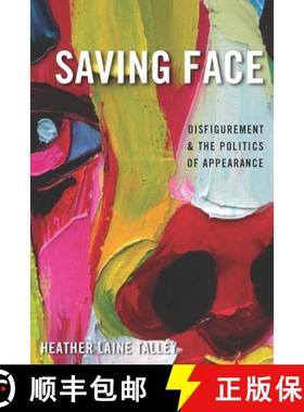 【3-4周达】Saving Face: Disfigurement and the Politics of Appearance [9780814784112]