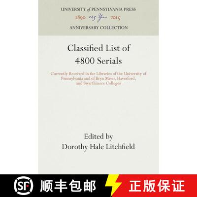 【3-4周达】Classified List of 4800 Serials : Currently Received in the Libraries of the University of... [9781512803754]