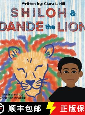 预订 Shiloh and Dande the Lion: Embrace diversity, accept others, and courageously be yourself! [9781734156522]
