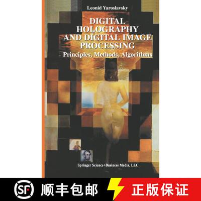 【3-4周达】Digital Holography and Digital Image Processing : Principles, Methods, Algorithms [9781441953971]
