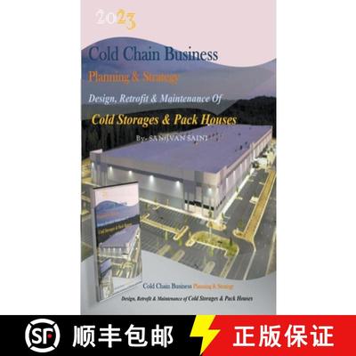 【3-4周达】Cold chain Business Planning and Strategy: Design, Retrofit  And Maintenance Of  Cold Stor... [9798223901426]