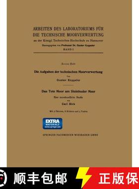 【3-4周达】Die Aufgaben Der Technischen Moorverwertung / Das Tote Moor Am Steinhuder Meer: Eine Moork... [9783322980311]