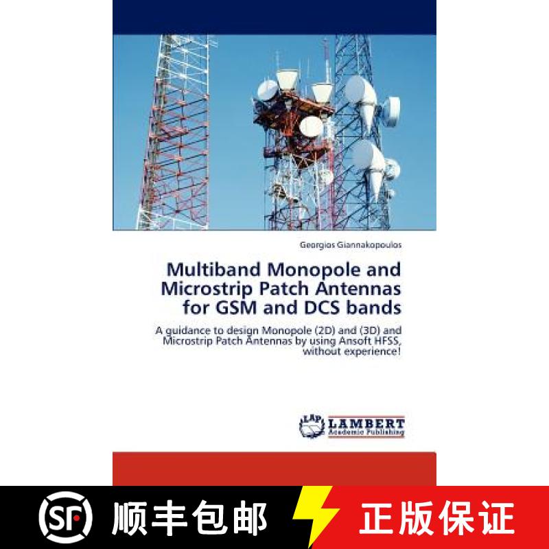 【2-3周达】Multiband Monopole and Microstrip Patch Antennas for GSM and Dcs Bands [9783846539514]