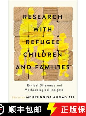 【3-4周达】Research with Refugee Children and Families: Ethical Dilemmas and Methodological Insights [9780774871822]