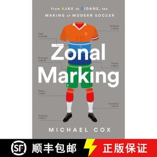 【3-4周达】Zonal Marking: From Ajax to Zidane, the Making of Modern Soccer [9781568589336]