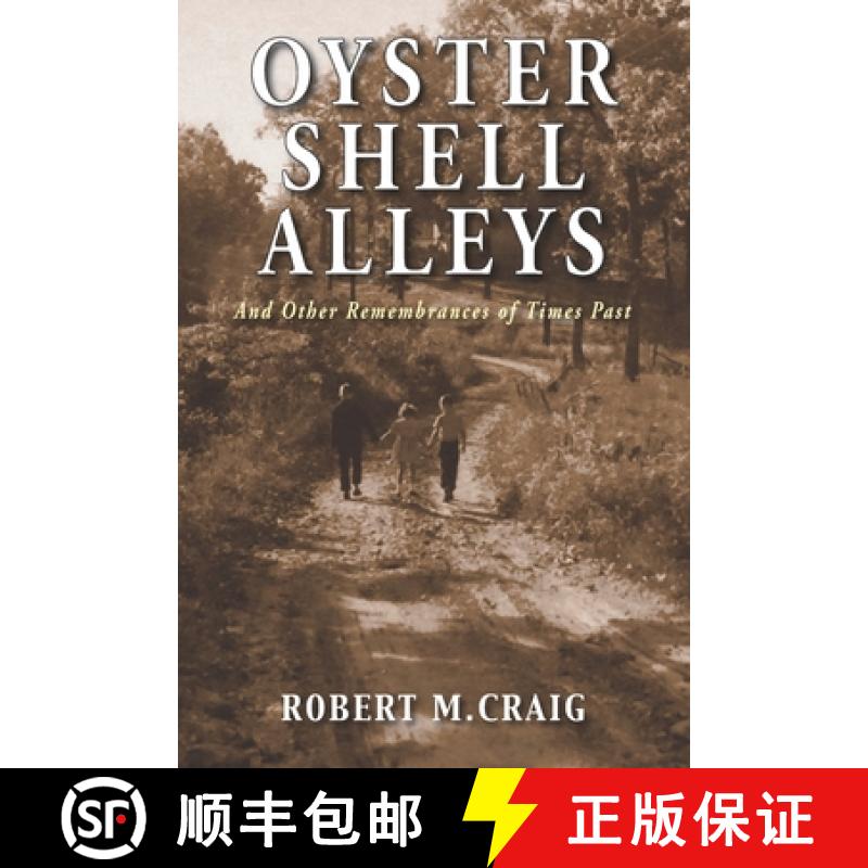 预订 Oyster Shell Alleys: And Other Remembrances of Times Past [9781954163027]