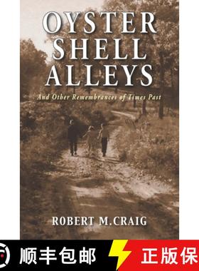 预订 Oyster Shell Alleys: And Other Remembrances of Times Past [9781954163027]