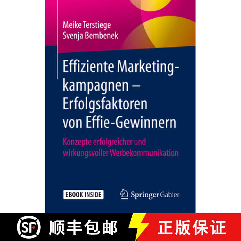【3-4周达】Effiziente Marketingkampagnen - Erfolgsfaktoren Von Effie-Gewinnern: Konzepte Erfolgreiche... [9783658273965]