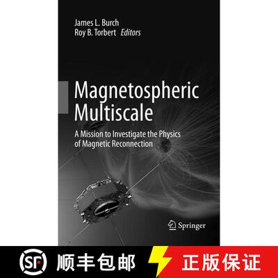 【3-4周达】Magnetospheric Multiscale: A Mission to Investigate the Physics of Magnetic Reconnection (... [9789402414202]
