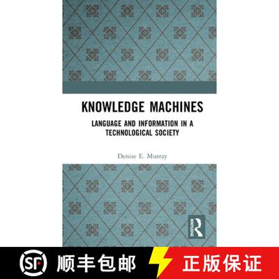 【3-4周达】精装 Knowledge Machines: Language and Information in a Technological Society [9781138437623]