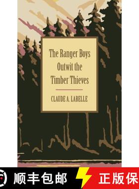 【3-4周达】The Ranger Boys Outwit the Timber Thieves [9781633917019]