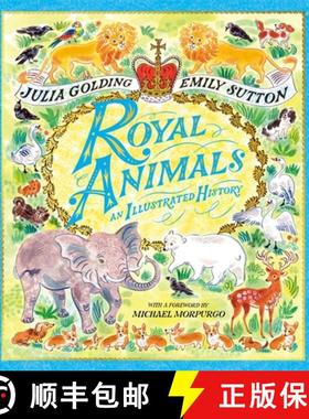 【3-4周达】Royal Animals : A gorgeously illustrated history with a foreword by Sir Michael Morpurgo [9781529070361]