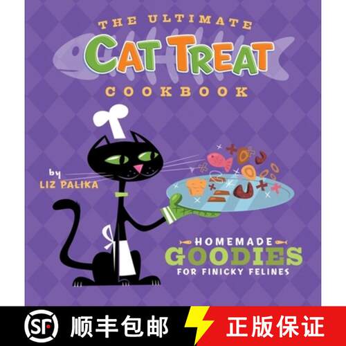 【3-4周达】The Ultimate Cat Treat Cookbook: Homemade Goodies for Finicky Felines [9798887982755]