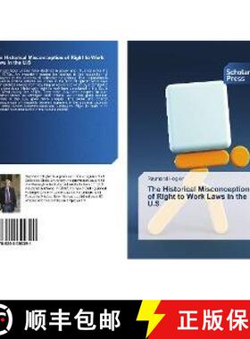 预订 The Historical Misconception of Right to Work Laws in the U.S [9786202300391]
