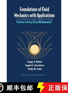 【3-4周达】Foundations of Fluid Mechanics with Applications: Problem Solving Using Mathematica(r) [9781461271987]