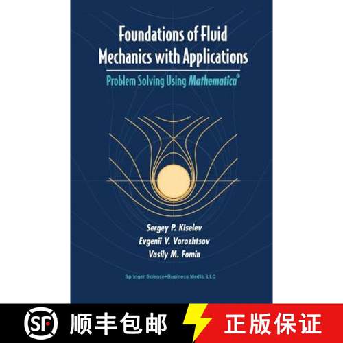 【3-4周达】Foundations of Fluid Mechanics with Applications: Problem Solving Using Mathematica(r) [9781461271987]