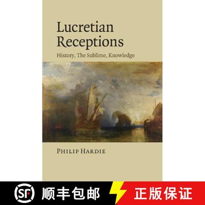 【3-4周达】Lucretian Receptions: History, the Sublime, Knowledge [9781107485327]