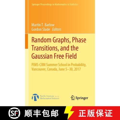 【3-4周达】Random Graphs, Phase Transitions, and the Gaussian Free Field : PIMS-CRM Summer School in ... [9783030320133]