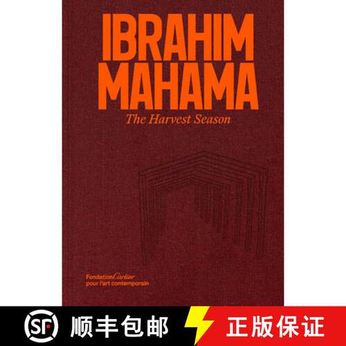 【3-4周达】精装 Ibrahim Mahama. The Harvest Season: With Dorothy Akpene Amenuke, Gideon Appah, James ... [9782869252127]