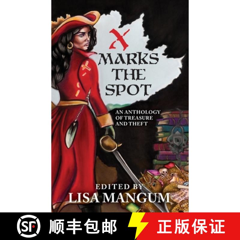【3-4周达】X Marks the Spot: An Anthology of Treasure and Theft [9781680571127]