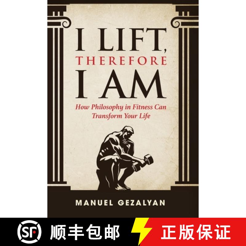 【2-3周达】I Lift Therefore I Am: How Philosophy in Fitness Can Transform Your Life [9798218630096]