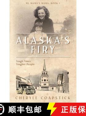 【3-4周达】My Mama's Mama Book 1: Alaska's Firy: Tough Times Tougher People [9781736670606]