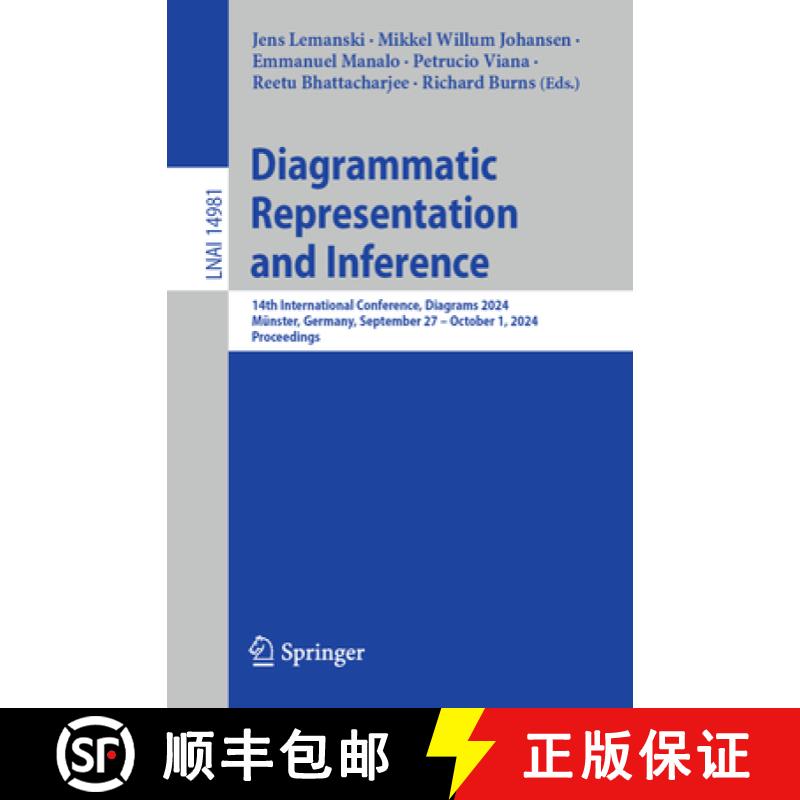 【3-4周达】Diagrammatic Representation and Inference: 14th International Conference, Diagrams 2024, M... [9783031712906]