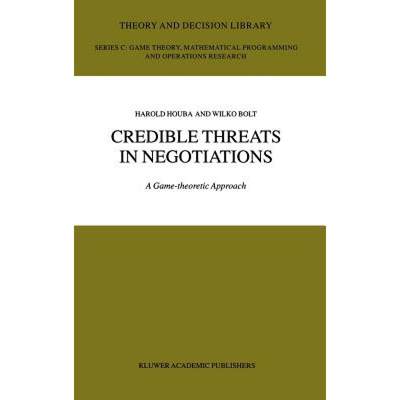 【4周达】Credible Threats in Negotiations : A Game-theoretic Approach [9781402071836]