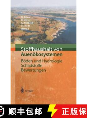 【3-4周达】Stoffhaushalt von Auenökosystemen : Böden und Hydrologie, Schadstoffe, Bewertungen [9783540670681]