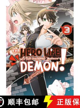 【3-4周达】The Hero Life of a (Self-Proclaimed) Mediocre Demon! 3 [9781646513369]