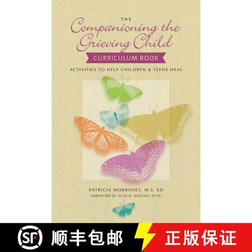 【3-4周达】The Companioning the Grieving Child Curriculum Book: Activities to Help Children and Teens... [9781617221859]