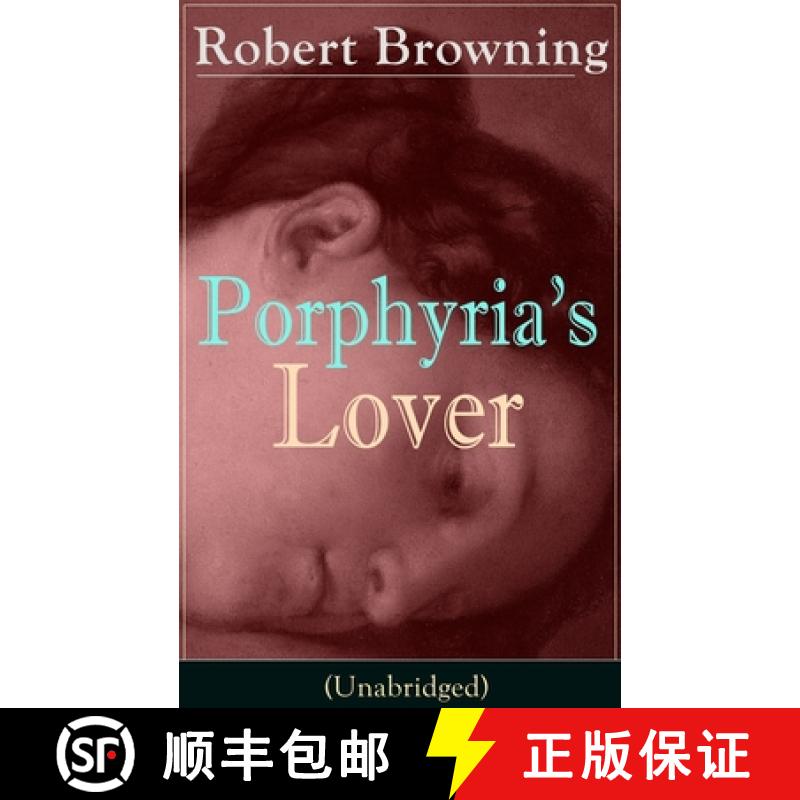 【3-4周达】Porphyria's Lover (Unabridged): A Psychological Poem from one of the most important Victor... [9788026890959]