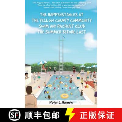 预订 The Happenstances at the Yellow County Community Swim and Racquet Club the Summer Before Last [9781633931480]