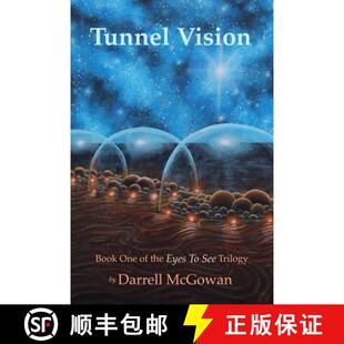 【3-4周达】Tunnel Vision: Book One of the Eyes To See Trilogy [9780997587005]