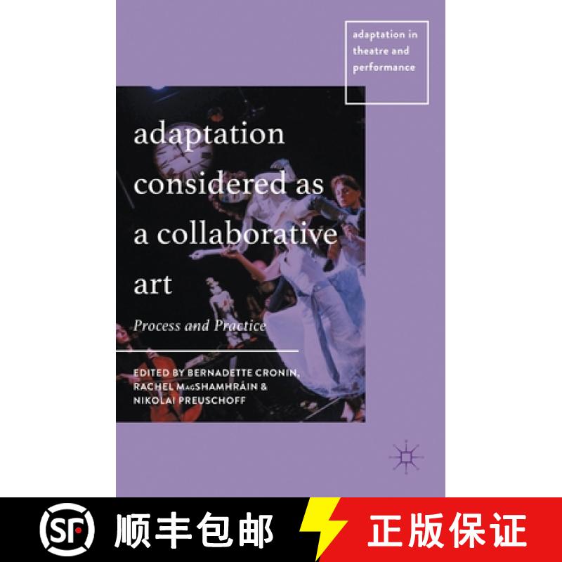 【3-4周达】Adaptation Considered as a Collaborative Art: Process and Practice [9783030251604]