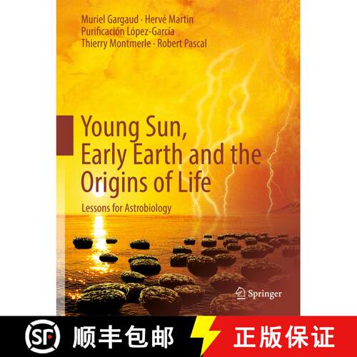 【3-4周达】Young Sun, Early Earth and the Origins of Life: Lessons for Astrobiology [9783642225512]