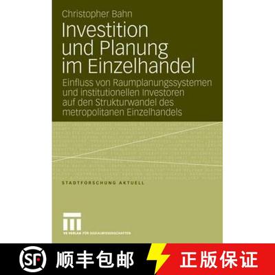 【3-4周达】Investition und Planung im Einzelhandel: Einfluss von Raumplanungssystemen und institution... [9783531151311]