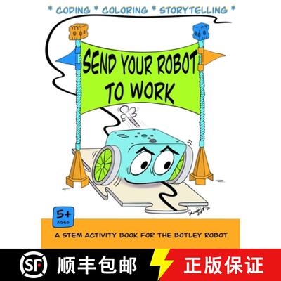 【3-4周达】Send Your Robot to Work: A Coding & Coloring Book for the Botley Robot [9781732083547]