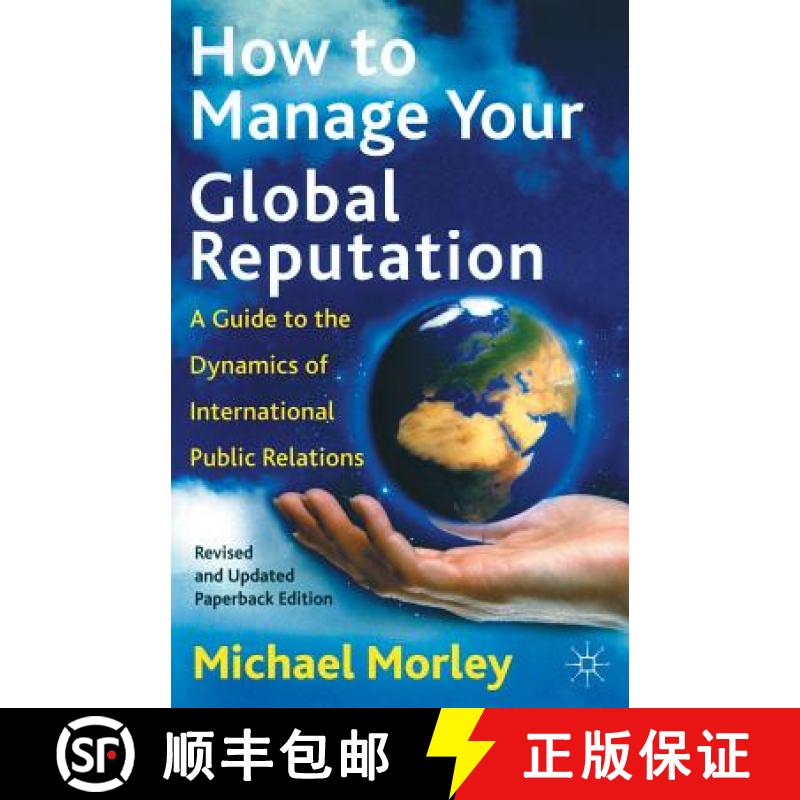 【4周达】How to Manage Your Global Reputation : A Guide to the Dynamics of International Public Relat... [9780333987773]