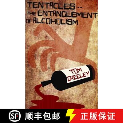 【3-4周达】Tentacles.. The Entanglement of Alcoholism [9780996021005]