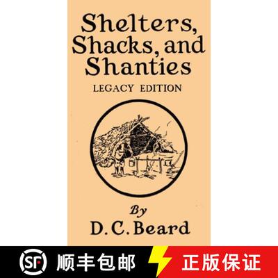【3-4周达】Shelters, Shacks, And Shanties (Legacy Edition): Designs For Cabins And Rustic Living [9781643890104]