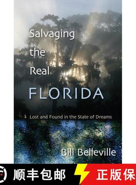 预订 Salvaging the Real Florida: Lost and Found in the State of Dreams [9780813035772]